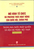 Mô hình tổ chức và phương thức hoạt động của Quốc hội, Chính phủ trong Nhà nước pháp quyền XHCN Việt Nam