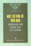 Một số vấn đề văn hóa dưới góc độ công tác tư tưởng