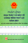 Pháp lệnh khai thác và bảo vệ công trình thủy lợi năm 2001 và các nghị định hướng dẫn thi hành