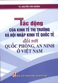 Tác động của kinh tế thị trường và hội nhập kinh tế quốc tế đối với quốc phòng, an ninh ở Việt Nam