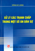 Xử lý các tranh chấp trong một số án dân sự