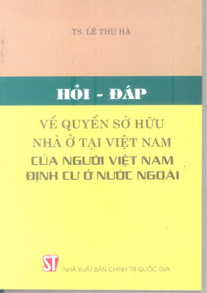 Hỏi - đáp về quyền sở hữu nhà ở tại Việt Nam của người Việt Nam định cư ở nước ngoài