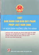 Luật ban hành văn bản quy phạm pháp luật năm 2008 và Nghị định hướng dẫn thi hành