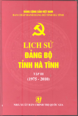 Lịch sử Đảng bộ tỉnh Hà Tĩnh, tập III (1975-2010)