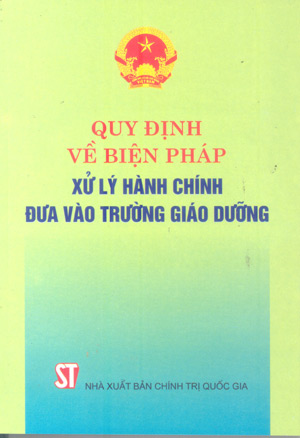 Quy định về biện pháp xử lý hành chính đưa vào trường giáo dưỡng