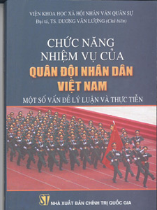 Chức năng, nhiệm vụ của Quân đội nhân dân Việt Nam - Một số vấn đề lý luận và thực tiễn