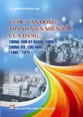 Cuộc vận động thanh niên miền Bắc của Đảng trong thời kỳ kháng chiến chống Mỹ, cứu nước (1965 - 1975)