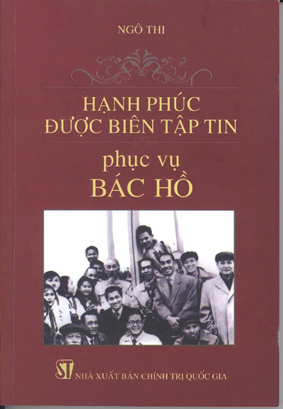 Hạnh phúc được biên tập tin phục vụ Bác Hồ 