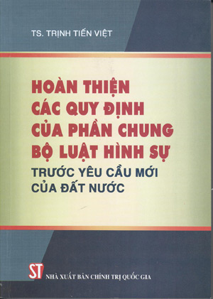 Hoàn thiện các quy định của phần chung bộ luật hình sự trước yêu cầu mới của đất nước 