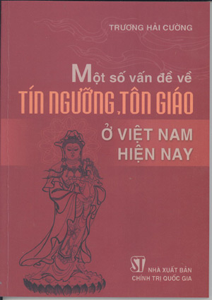 Một số vấn đề về tín ngưỡng, tôn giáo ở Việt Nam hiện nay