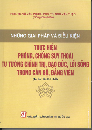 Những giải pháp và điều kiện thực hiện phòng, chống suy thoái tư tưởng, đạo đức, lối sống trong cán bộ, đảng viên