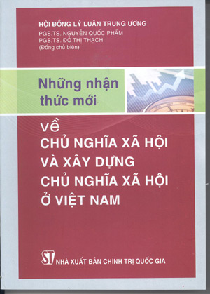 Những nhận thức mới về chủ nghĩa xã hội và xây dựng chủ nghĩa xã hội ở Việt Nam