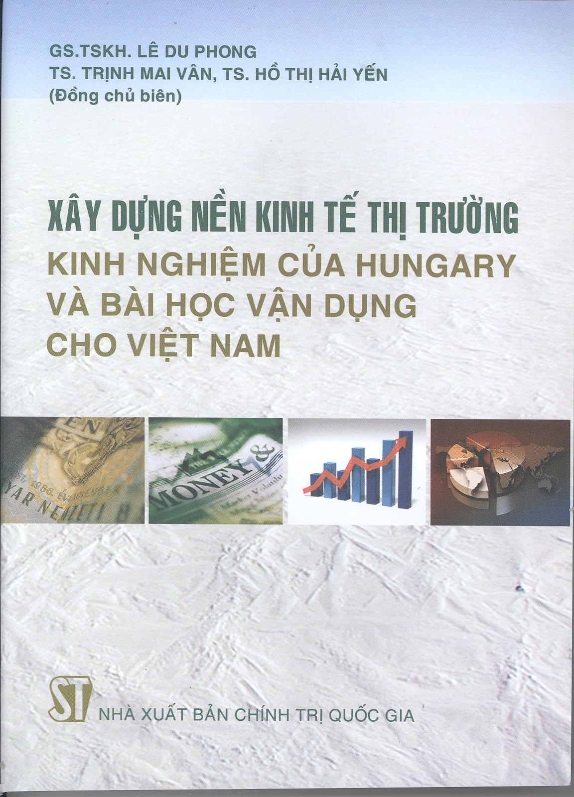 Xây dựng nền kinh tế thị trường – Kinh nghiệm của Hungary và bài học vận dụng cho Việt Nam