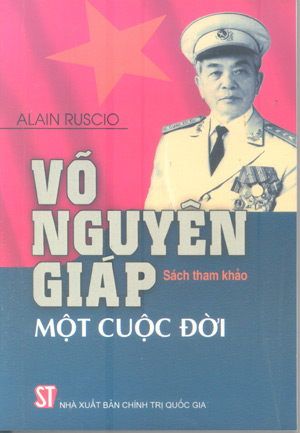 Võ Nguyên Giáp - Một cuộc đời