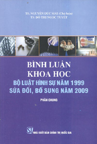 Bình luận khoa học Bộ luật hình sự năm 1999 sửa đổi, bổ sung năm 2009 - Phần chung