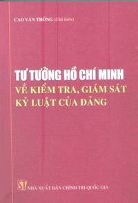 Tư tưởng Hồ Chí Minh về kiểm tra, giám sát kỷ luật Đảng