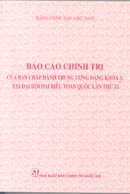 Báo cáo chính trị của Ban Chấp hành Trung ương Đảng khóa X tại Đại hội đại biểu toàn quốc lần thứ XI 