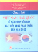 Quan hệ Việt Nam - Hàn Quốc từ năm 1992 đến nay và triển vọng phát triển đến năm 2020