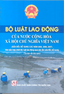 Bộ luật lao động của nước Cộng hòa xã hội chủ nghĩa Việt Nam (Sửa đổi, bổ sung các năm 2002, 2006, 2007)