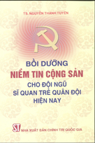 Bồi dưỡng niềm tin cộng sản cho đội ngũ sĩ quan trẻ quân đội hiện nay