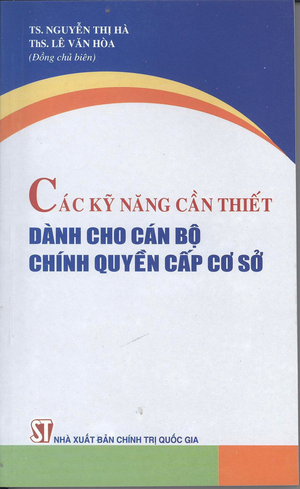 Các kỹ năng cần thiết dành cho cán bộ chính quyền cấp cơ sở