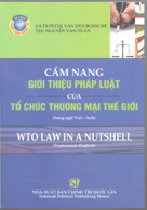 Cẩm nang giới thiệu pháp luật của Tổ chức Thương mại Thế giới (song ngữ Việt - Anh)