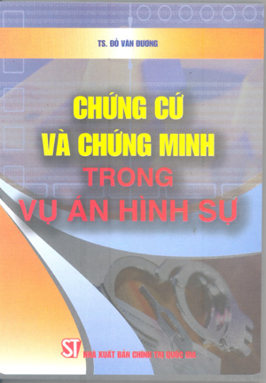 Chứng cứ và chứng minh trong vụ án hình sự