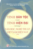 Tính dân tộc và tính hiện đại trong văn học, nghệ thuật Việt Nam hiện nay