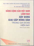 Đảng Cộng sản Việt Nam lãnh đạo xây dựng giai cấp nông dân trong giai đoạn hiện nay