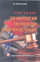 Dạy và học Luật hình sự Việt Nam theo phương pháp lấy sinh viên làm trung tâm 