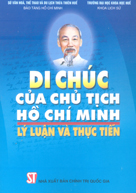 Di chúc của Chủ tịch Hồ Chí Minh - Lý luận và thực tiễn