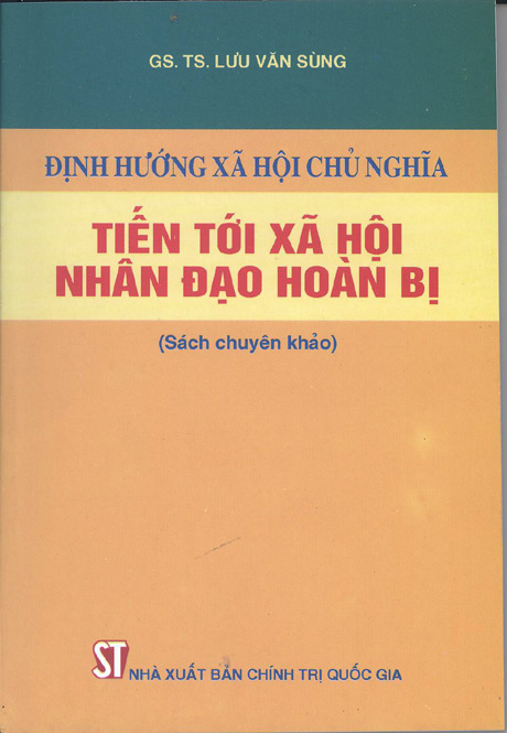 Định hướng xã hội chủ nghĩa – tiến tới xã hội nhân đạo hoàn bị (sách chuyên khảo)