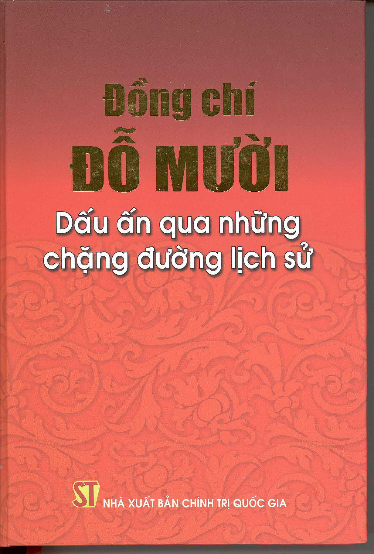 Đồng chí Đỗ Mười – dấu ấn qua những chặng đường lịch sử