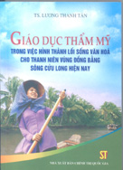 Giáo dục thẩm mỹ trong việc hình thành lối sống văn hóa cho thanh niên vùng đồng bằng sông Cửu Long