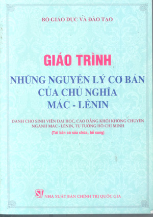 Giáo trình những nguyên lý cơ bản của chủ nghĩa Mác - Lênin (Dành cho sinh viên đại học, cao đẳng khối không chuyên ngành Mác - Lênin, tư tưởng Hồ Chí Minh)