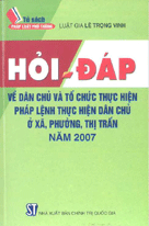 Hỏi – đáp về dân chủ và tổ chức thực hiện Pháp lệnh thực hiện dân chủ ở xã, phường, thị trấn năm 2007