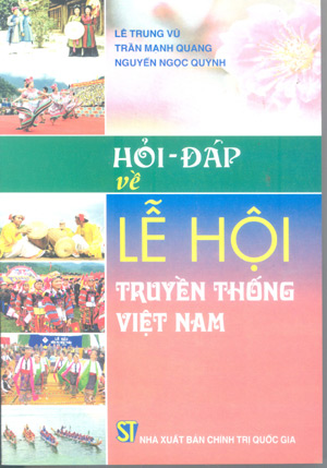 Hỏi - đáp về lễ hội truyền thống Việt Nam