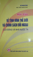  Hỏi đáp về tình hình thế giới và chính sách đối ngoại của Đảng và Nhà nước ta
