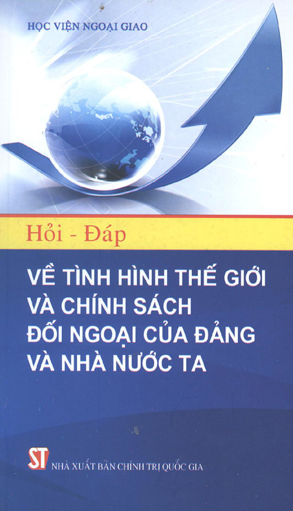 Hỏi - đáp về tình hình thế giới và chính sách đối ngoại của Đảng và Nhà nước ta