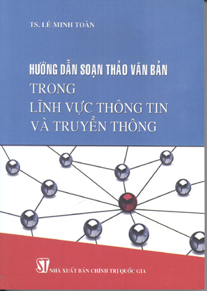 Hướng dẫn soạn thảo văn bản trong lĩnh vực thông tin và truyền thông