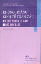 Khủng hoảng kinh tế toàn cầu và chủ nghĩa tư bản nước lớn G-20 (sách tham khảo)