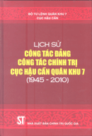 Lịch sử công tác Đảng công tác chính trị Cục Hậu cần Quân khu 7 (1945-2010)