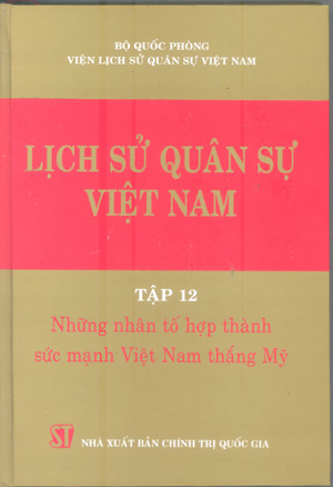 Lịch sử quân sự Việt Nam, tập 12 – Những nhân tố hợp thành sức mạnh Việt Nam thắng Mỹ