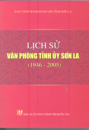 Lịch sử văn phòng Tỉnh ủy Sơn La (1946-2005)