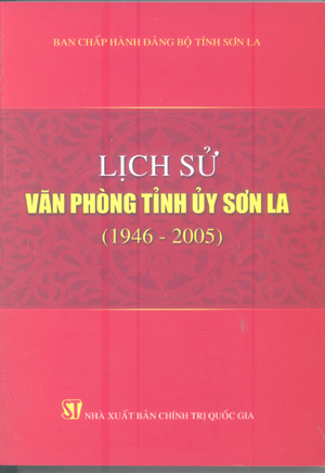 Lịch sử văn phòng Tỉnh ủy Sơn La (1946-2005)