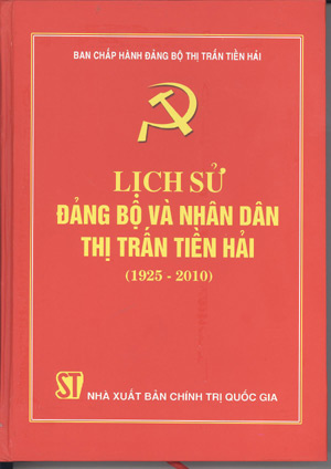 Lịch sử Đảng bộ và nhân dân thị trấn Tiền Hải (1925-2010)