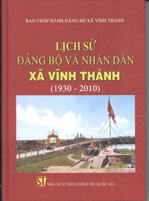 Lịch sử Đảng bộ và nhân dân xã Vĩnh Thành (1930-2010)