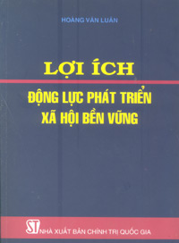 Lợi ích - động lực phát triển xã hội bền vững