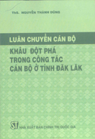  Luân chuyển cán bộ - khâu đột phá trong công tác cán bộ tỉnh Đăk Lăk