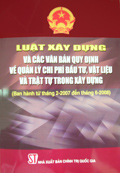 Luật xây dựng và các văn bản quy định về quản lý chi phí đầu tư, vật liệu và trật tự trong xây dựng